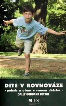 Starostlivosť o dieťa, zdravie dieťaťa Dítě v rovnováze - Blythe Sally Goddard