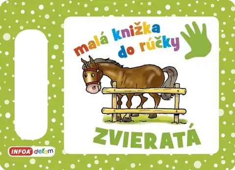 Leporelá, krabičky, puzzle knihy Malá knižka do rúčky - Zvieratá (SK vydanie)