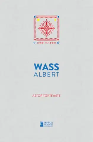 História - ostatné Astor története - Albert Wass