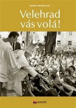 Svetové dejiny, dejiny štátov Velehrad vás volá! - Markéta Doležalová