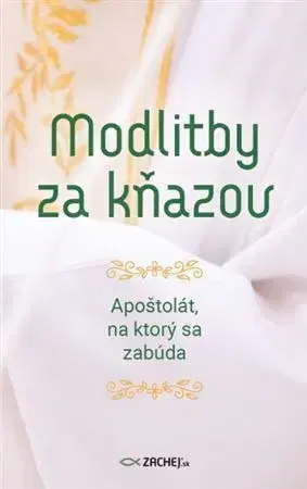 Kresťanstvo Modlitby za kňazov - Silvia Koscelanská-Hajdučeková