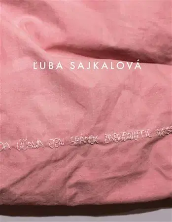 Umenie - ostatné Ľuba Sajkalová - Daniela Čarná,Petra Hanáková