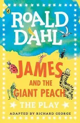 V cudzom jazyku James and the Giant Peach - The Play - Roald Dahl