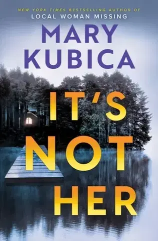 Detektívky, trilery, horory It's Not Her - Mary Kubica