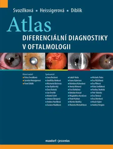 Medicína - ostatné Atlas diferenciální diagnostiky v oftalmologii - Petra Svozílková,Jarmila Heissigerová,Pavel Diblík