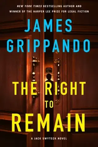 Detektívky, trilery, horory The Right to Remain - James Grippando