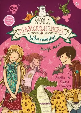 Dobrodružstvo, napätie, western Škola magických zvierat 8.diel Láska nebeská! - Margit Auer