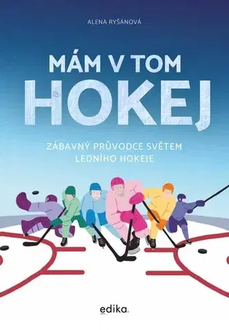 Futbal, hokej Mám v tom hokej - Alena Ryšánová