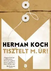 Beletria - ostatné Tisztelt M. úr! - Herman Koch