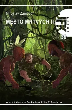Sci-fi a fantasy JFK 38 - Město mrtvých II. - Miroslav Žamboch