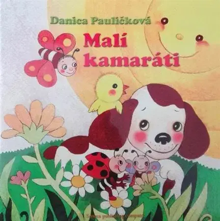 Rozprávky Malí kamaráti - Danica Pauličková