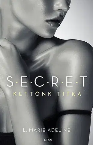 Erotická beletria S.E.C.R.E.T. - Kettőnk titika - L. Marie Adeline