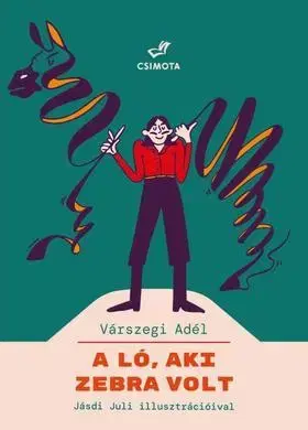 Rozprávky A ló, aki zebra volt - Adél Várszegiová