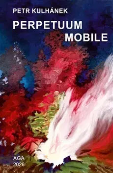 Astronómia, vesmír, fyzika Perpetuum mobile - Petr Kulhánek