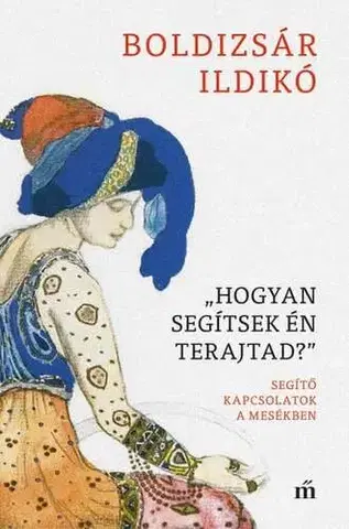 Eseje, úvahy, štúdie Hogyan segítsek én terajtad? - Ildikó Boldizsár