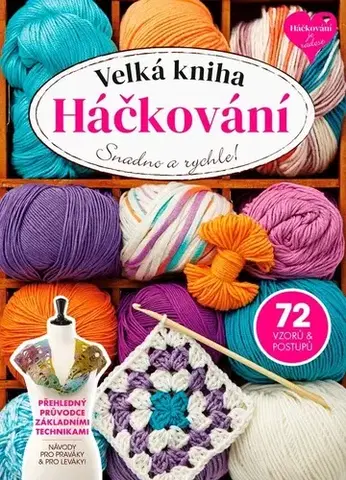 Pletenie, hačkovanie, vyšívanie, paličkovanie Velká kniha Háčkování