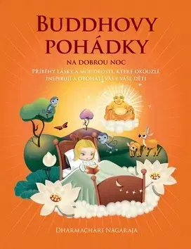 Rozprávky Buddhovy pohádky na dobrou noc - Nagaraja Dharmachari