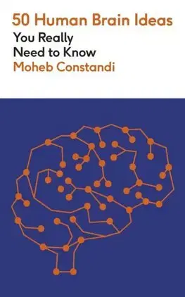 Eseje, úvahy, štúdie 50 Human Brain Ideas You Really Need to Know - Moheb Costandi