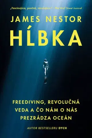Zdravie, životný štýl - ostatné Hĺbka - James Nestor,Miroslava Belešová