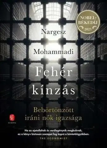 Fejtóny, rozhovory, reportáže Fehér kínzás - Narges Mohammadi