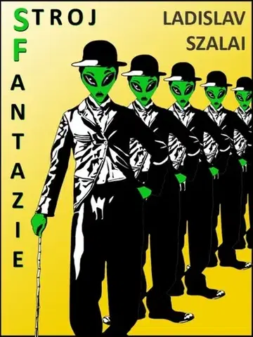 Sci-fi a fantasy Stroj fantazie - Ladislav Szalai