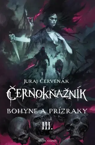 Sci-fi a fantasy Černokňažník 3: Bohyne a prízraky - Juraj Červenák,Ivan Michal