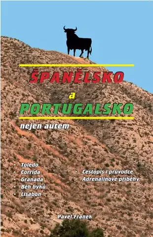Cestopisy Španělsko a Portugalsko nejen autem - Pavel Franek