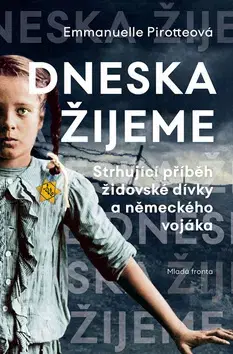 Svetová beletria Dneska žijeme - Emmanuelle Pirotteová
