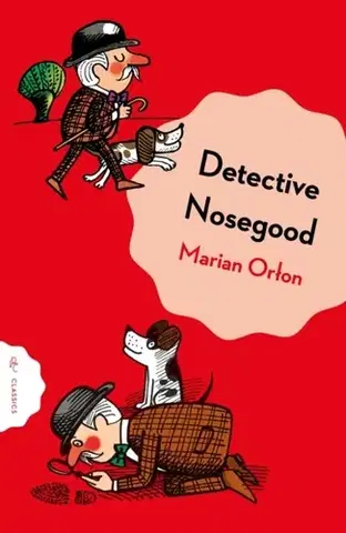 Pre deti a mládež Detective Nosegoode Investigates - Marian Orlon