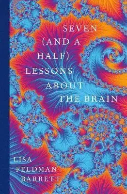 Psychológia, etika Seven and a Half Lessons About the Brain - Lisa Feldman Barrett