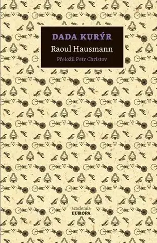Dejiny, teória umenia Dada kurýr - Raoul Hausmann,Petr Christov