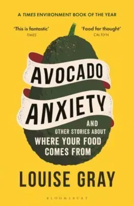 Šaláty, zelenina, ovocie Avocado Anxiety - Louise Gray