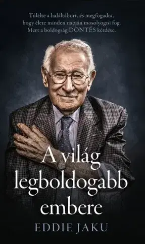 Svetová beletria A világ legboldogabb embere - Eddie Jaku