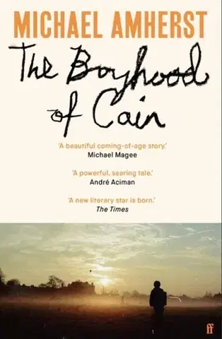 Beletria The Boyhood of Cain - Michael Amherst