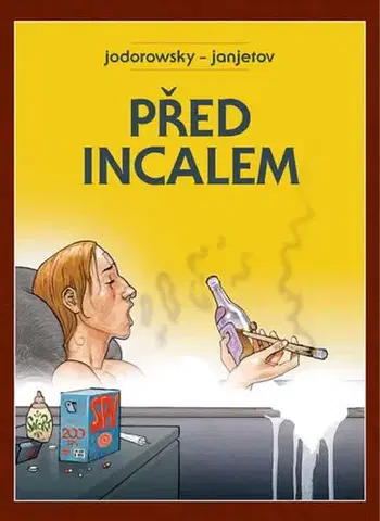 Komiksy Před Incalem (brožovaná väzba) - Alejandro Jodorowsky,Zoran Janjetov,Richard Podaný