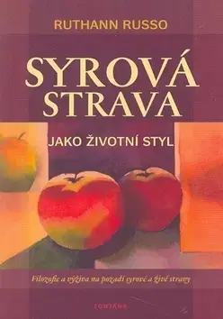 Kuchárky - ostatné Syrová strava jako životní styl - Ruthann Russo
