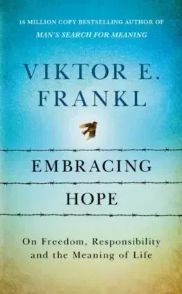 Psychológia, etika Embracing Hope - Frankl Viktor E