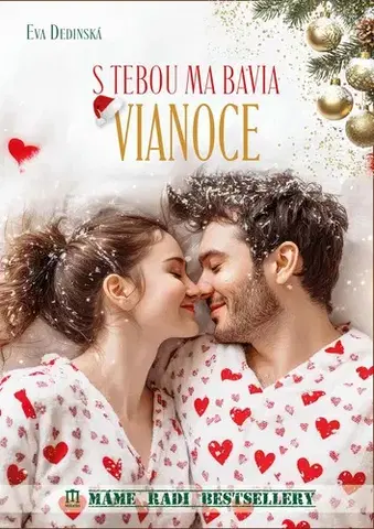 Romantická beletria S tebou ma bavia Vianoce - Eva Dedinská