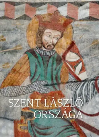 Archeológia, genealógia a heraldika Szent László országa
