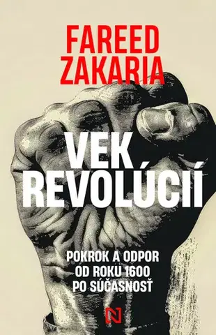 Svetové dejiny, dejiny štátov Vek revolúcií - Fareed Zakaria