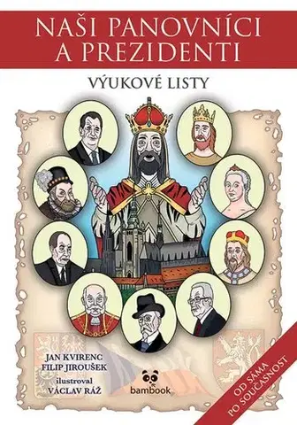 História Naši panovníci a prezidenti – výukové listy - Jan,Filip Jiroušek,Václav Ráž