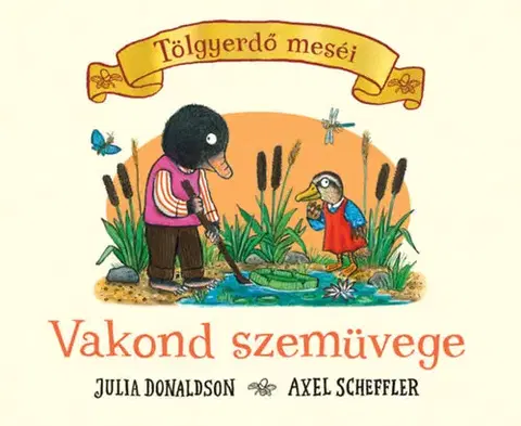 Rozprávky Vakond szemüvege - Julia Donaldson