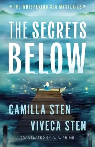 Pre deti a mládež The Secrets Below - Camilla Stenová,Viveca Sten