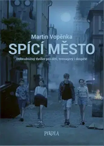 Dobrodružstvo, napätie, western Spící město - Martin Vopěnka