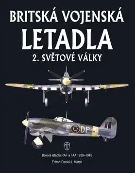 Veda, technika, elektrotechnika Britská vojenská letadla - Daniel J. March