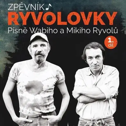 Hudba - noty, spevníky, príručky Zpěvník Ryvolovky: Písně Wabiho a Mikiho Ryvolů 1. díl - Miki Ryvola,Daněk Wabi