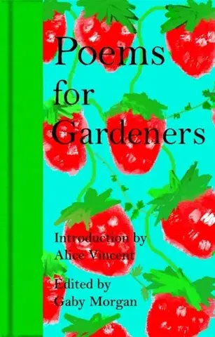 Poézia Poems for Gardeners - Gaby Morgan