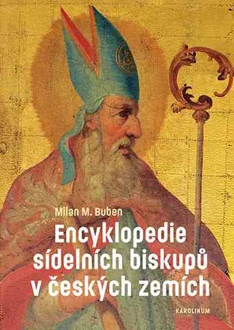 História - ostatné Encyklopedie sídelních biskupů v českých zemích, 2. vydání - Milan M. Buben