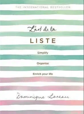 Psychológia, etika L'art de la Liste - Simplify, organise and enrich your life - Dominique Loreau