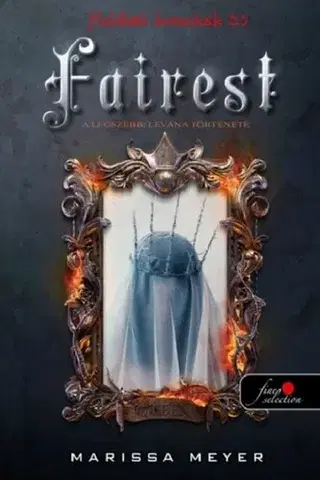 Young adults Fairest - A legszebb: Levana története (Holdbéli krónikák 3,5) - Marissa Meyer